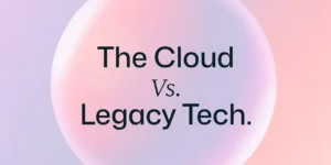 The Cloud Vs. Legacy Tech featured blog image